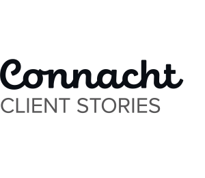 Connacht Client Stories