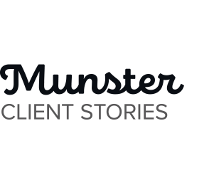 Munster Client Stories